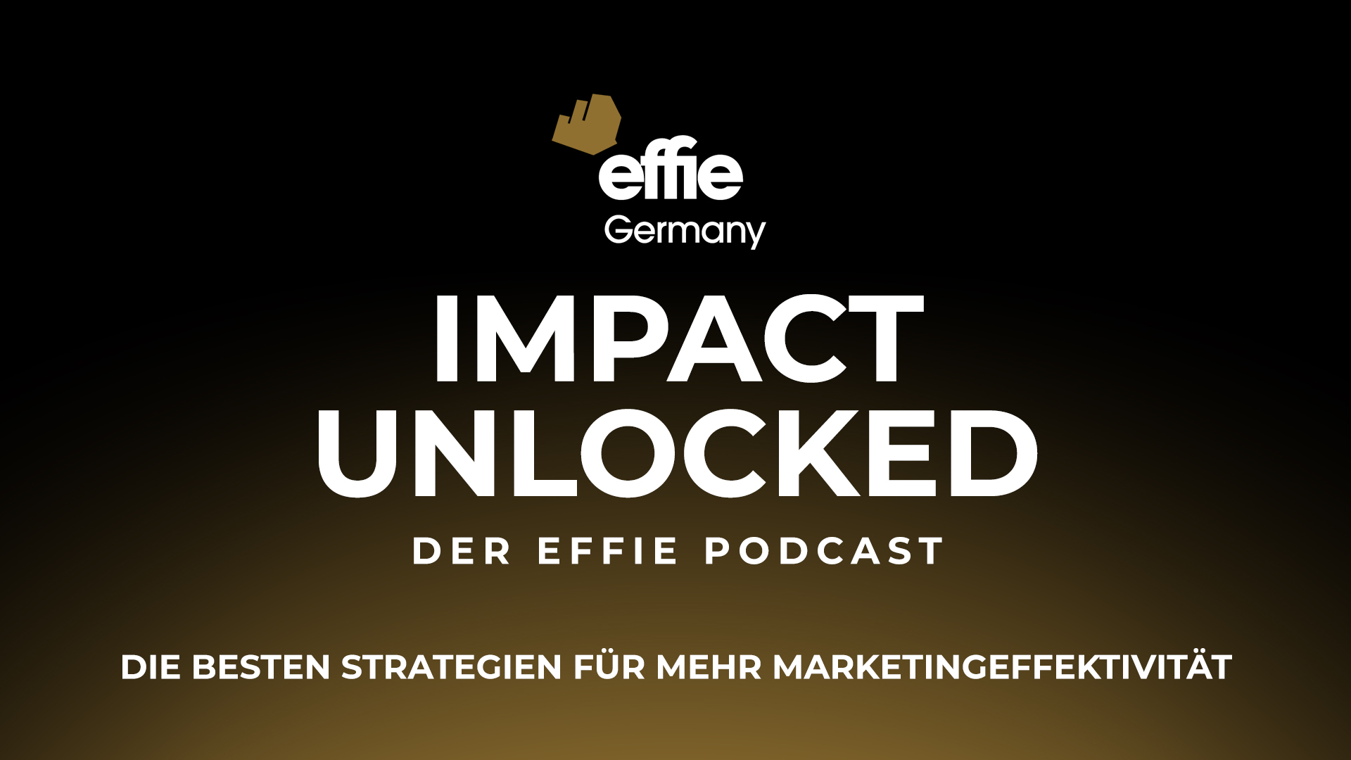 Effie_Germany_ImpactUnlocked-PR-16X9
